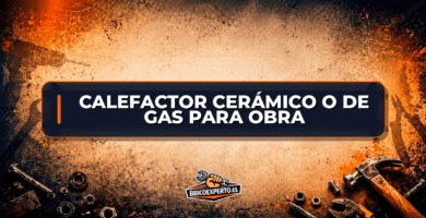Calefactor cerámico o de gas para obra