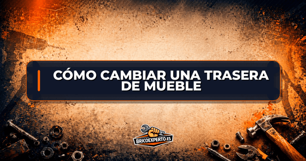 Cómo cambiar una trasera de mueble