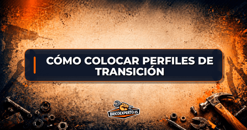Cómo colocar perfiles de transición