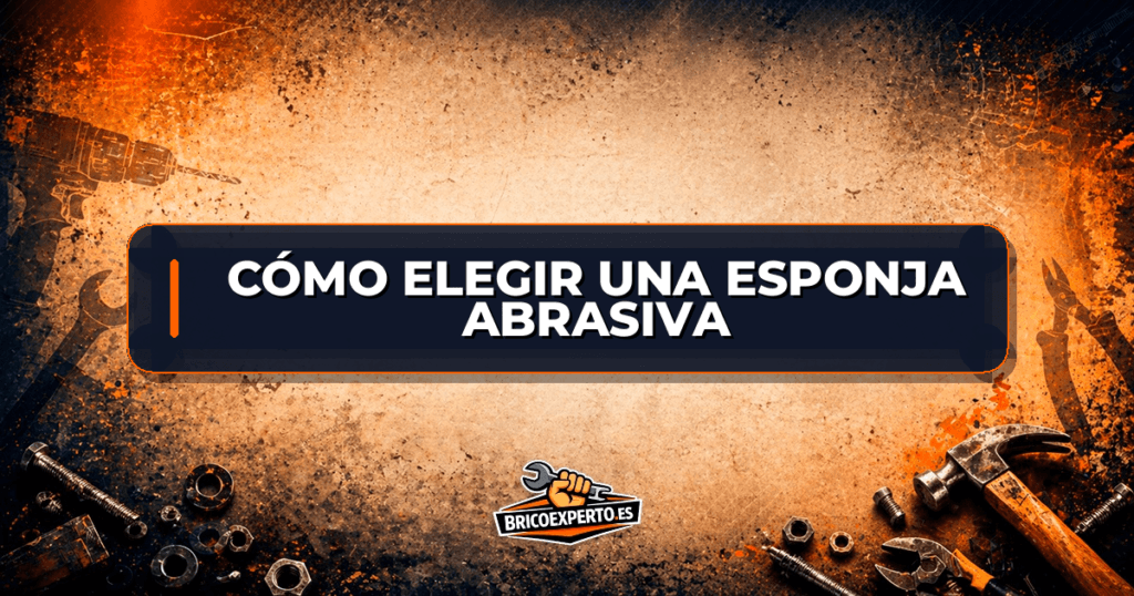Cómo elegir una esponja abrasiva Cómo elegir una esponja abrasiva