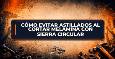 Cómo evitar astillados al cortar melamina con sierra circular