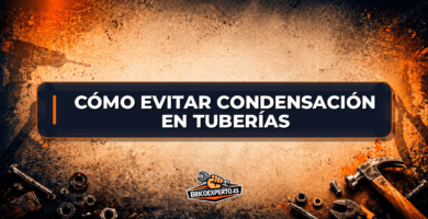 Cómo evitar condensación en tuberías Cómo evitar condensación en tuberías