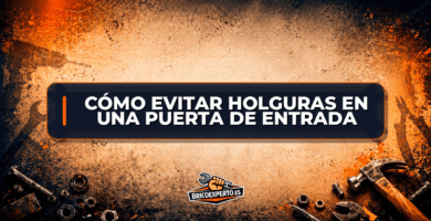 Cómo evitar holguras en una puerta de entrada Cómo evitar holguras en una puerta de entrada