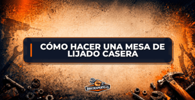 Cómo hacer una mesa de lijado casera