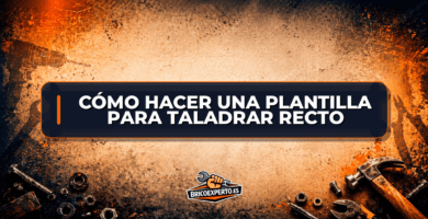 Cómo hacer una plantilla para taladrar recto Cómo hacer una plantilla para taladrar recto