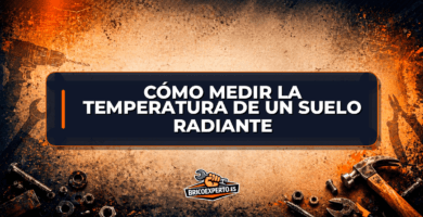 Cómo medir la temperatura de un suelo radiante