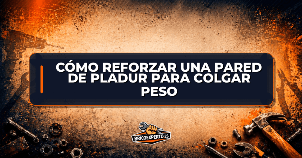 Cómo reforzar una pared de pladur para colgar peso