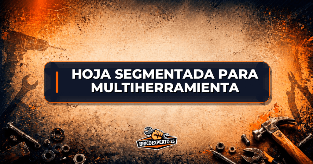 Hoja segmentada para multiherramienta