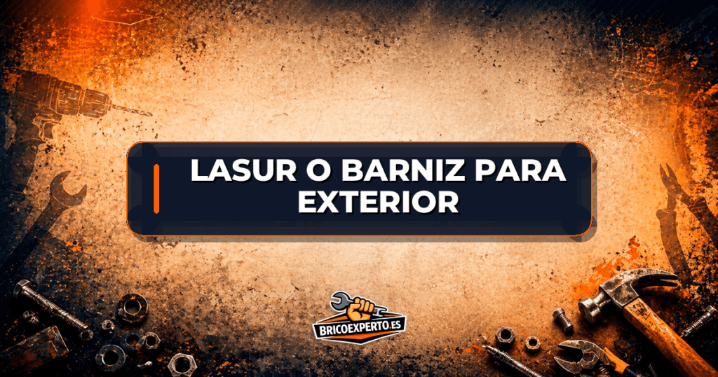 Lasur o barniz para exterior