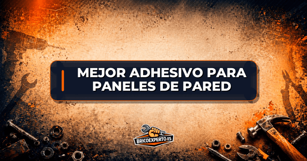 Mejor adhesivo para paneles de pared