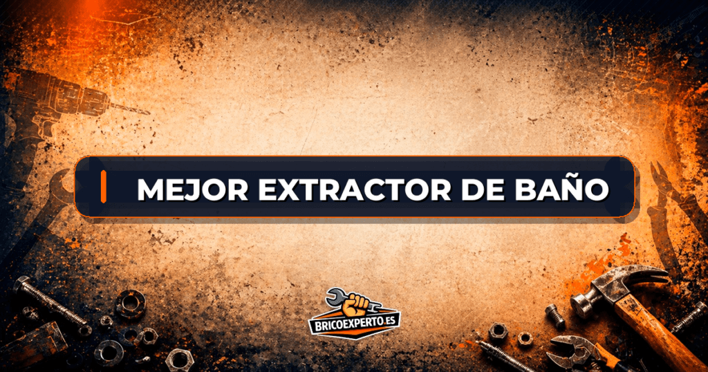 Mejor extractor de baño