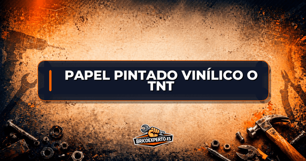 Papel pintado vinílico o TNT