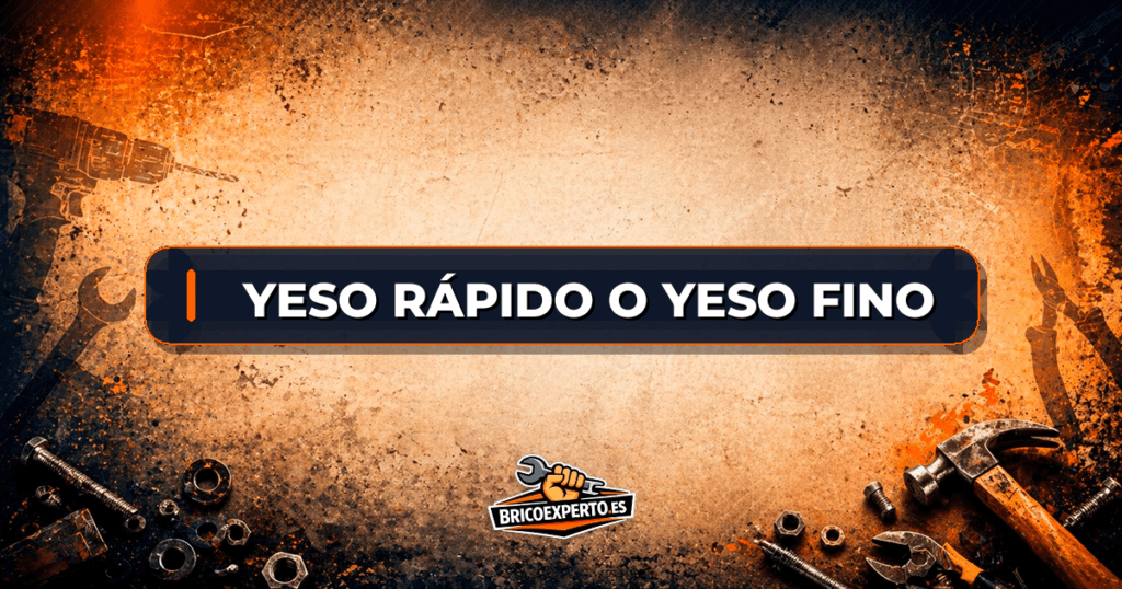 Yeso rápido o yeso fino